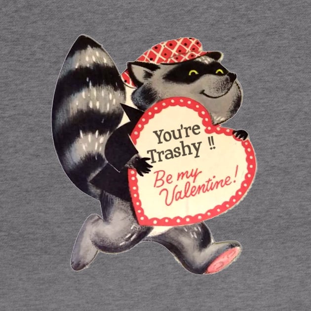 Be My Trashy Valentine by Eugene and Jonnie Tee's